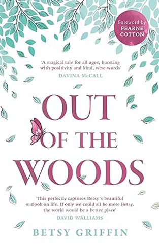 Out of the Woods - A Tale of Positivity, Kindness and Courage